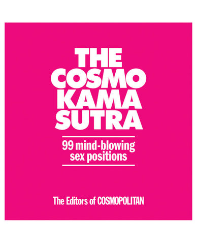 The Cosmo Kama Sutra 99 Mind Blowing Sex Positions - New Addition Hard Cover Book